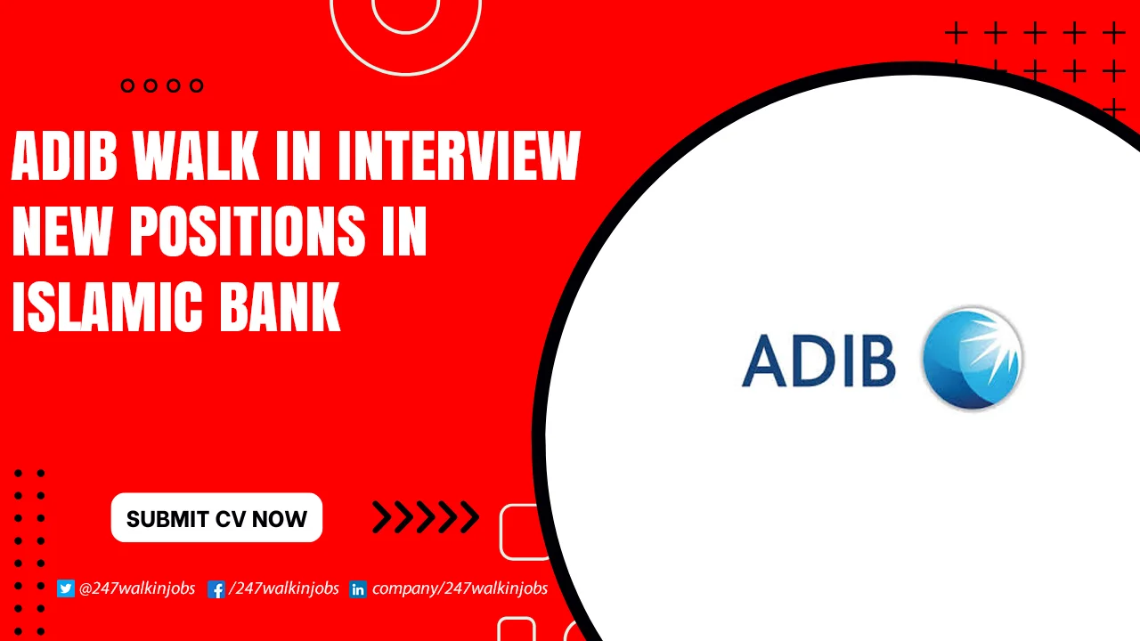 ADIB Walk in Interview