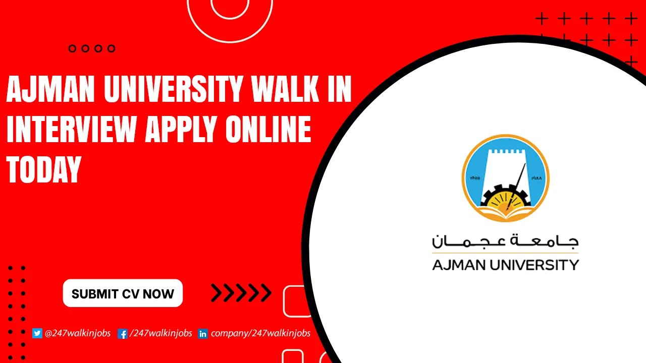 Ajman University Walk in Interview