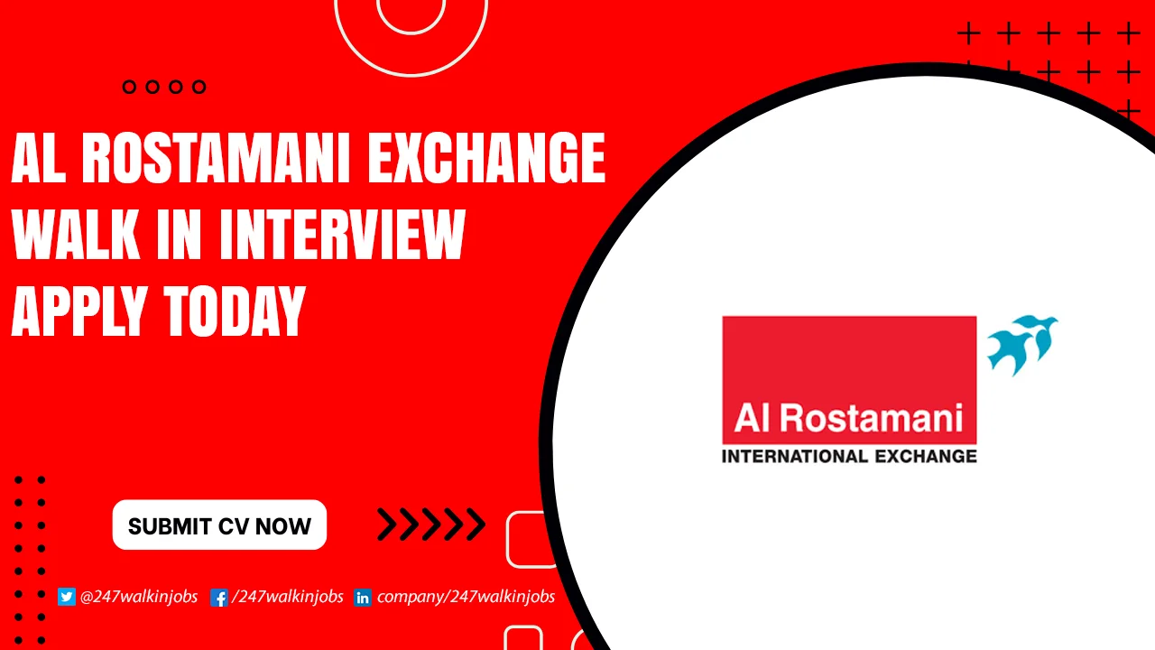 Al Rostamani Exchange Careers for Freshers Al Rostamani Exchange Walk in Interview