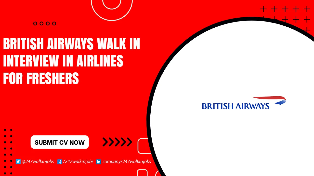 British Airways Jobs Work from Home British Airways Walk in Interview