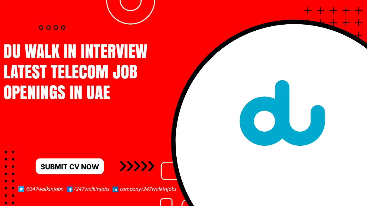 Du Careers Work from Home Du Walk in Interview