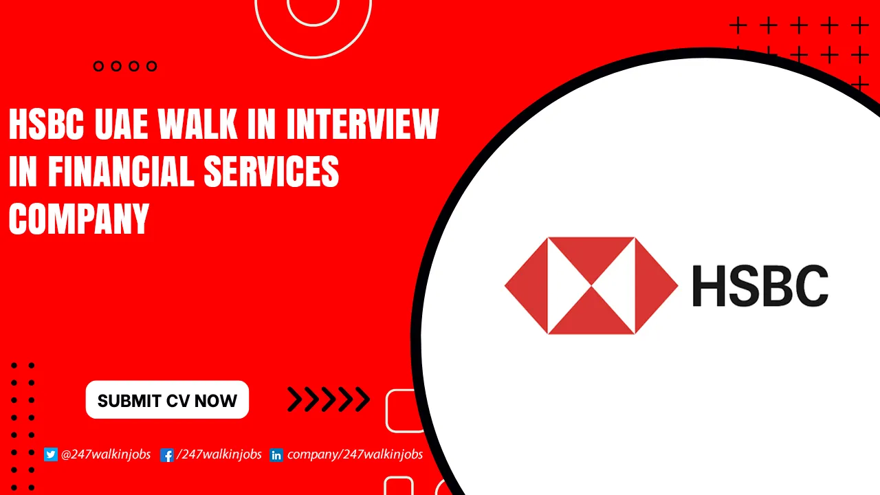 HSBC UAE Walk in Interview