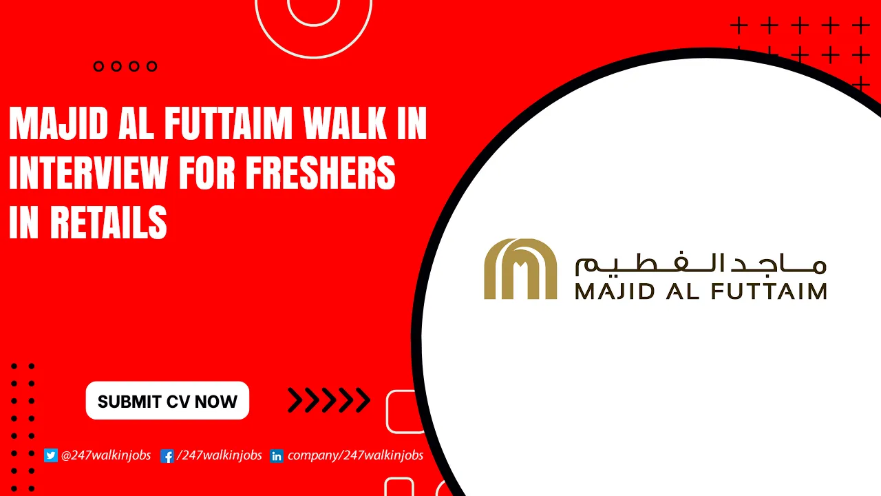 Al Futtaim Job Vacancies Abu Dhabi Majid Al Futtaim Walk in Interview