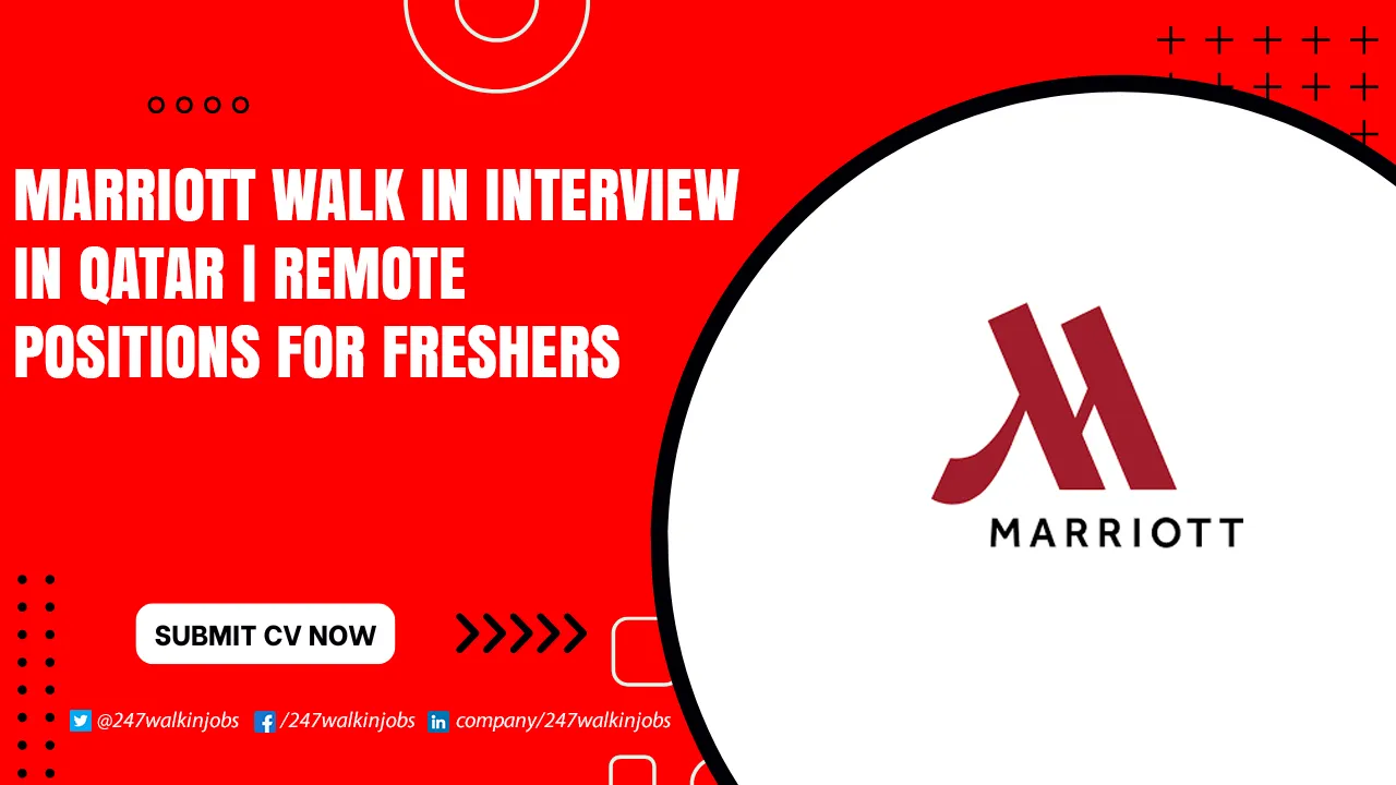 Marriott Walk in interview in Qatar