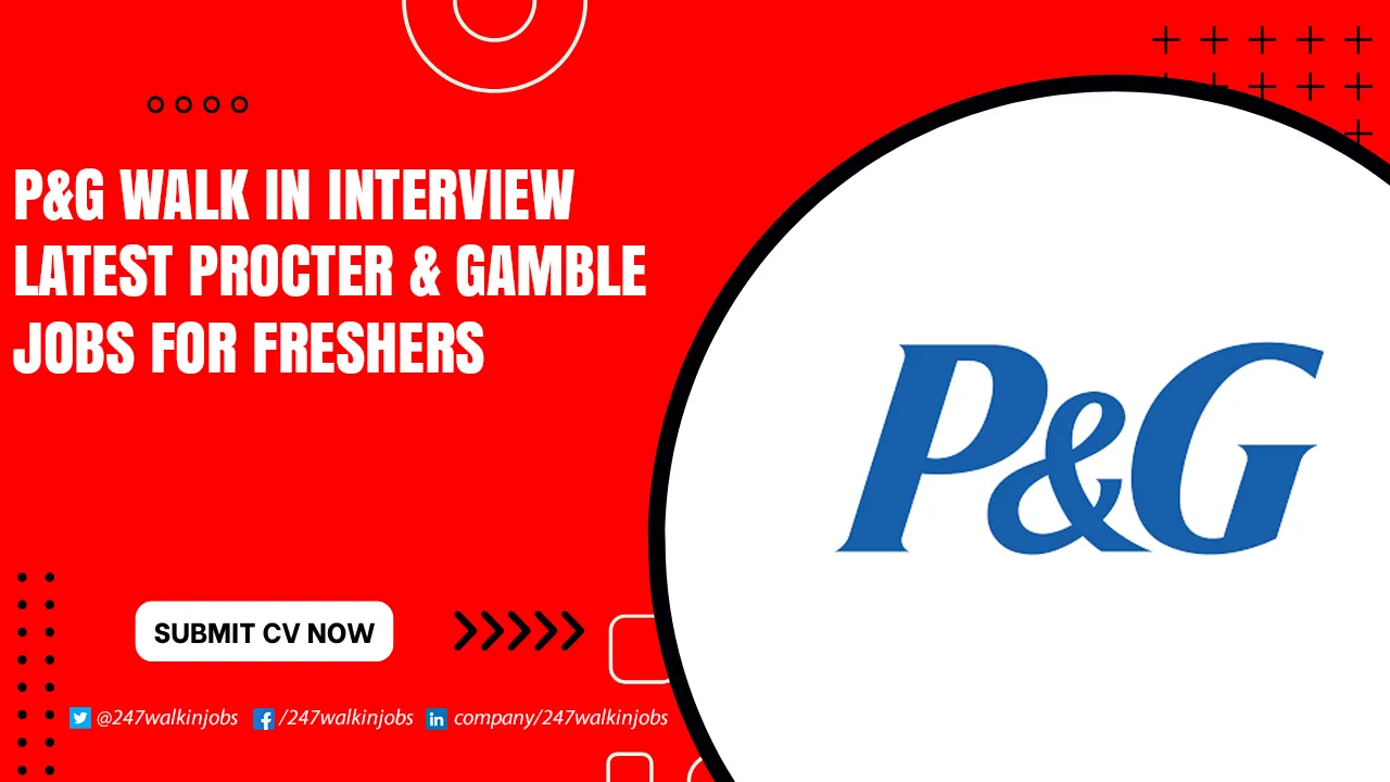 P&G Walk in Interview