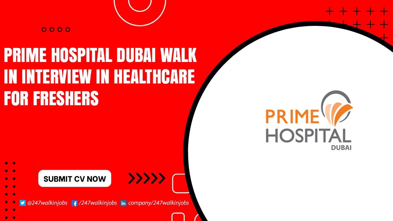 Prime Hospital Dubai Walk in Interview