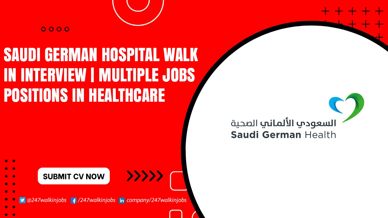 Saudi German Hospital Walk in Interview