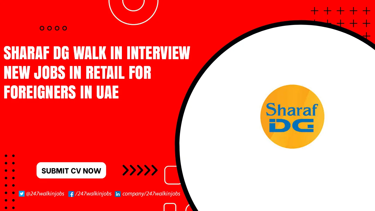 Sharaf DG Walk in Interview