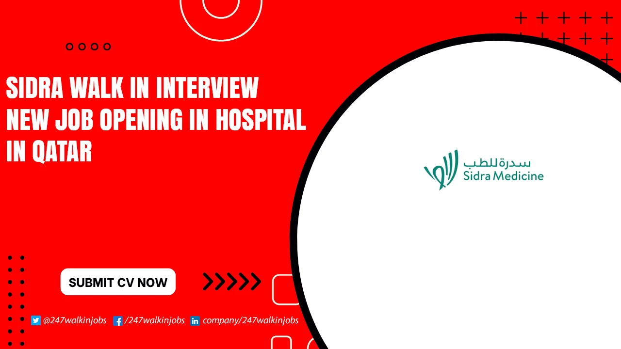 Sidra Hospital Qatar Vacancies for Nurses Sidra Walk in Interview