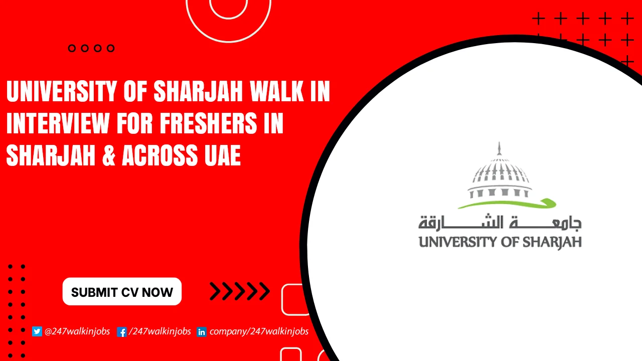 University of Sharjah Walk in Interview