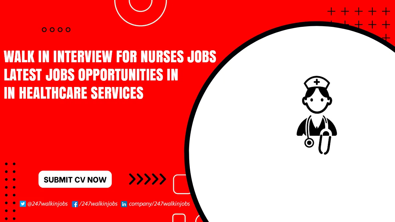 Walk in Interview for Nurses Jobs