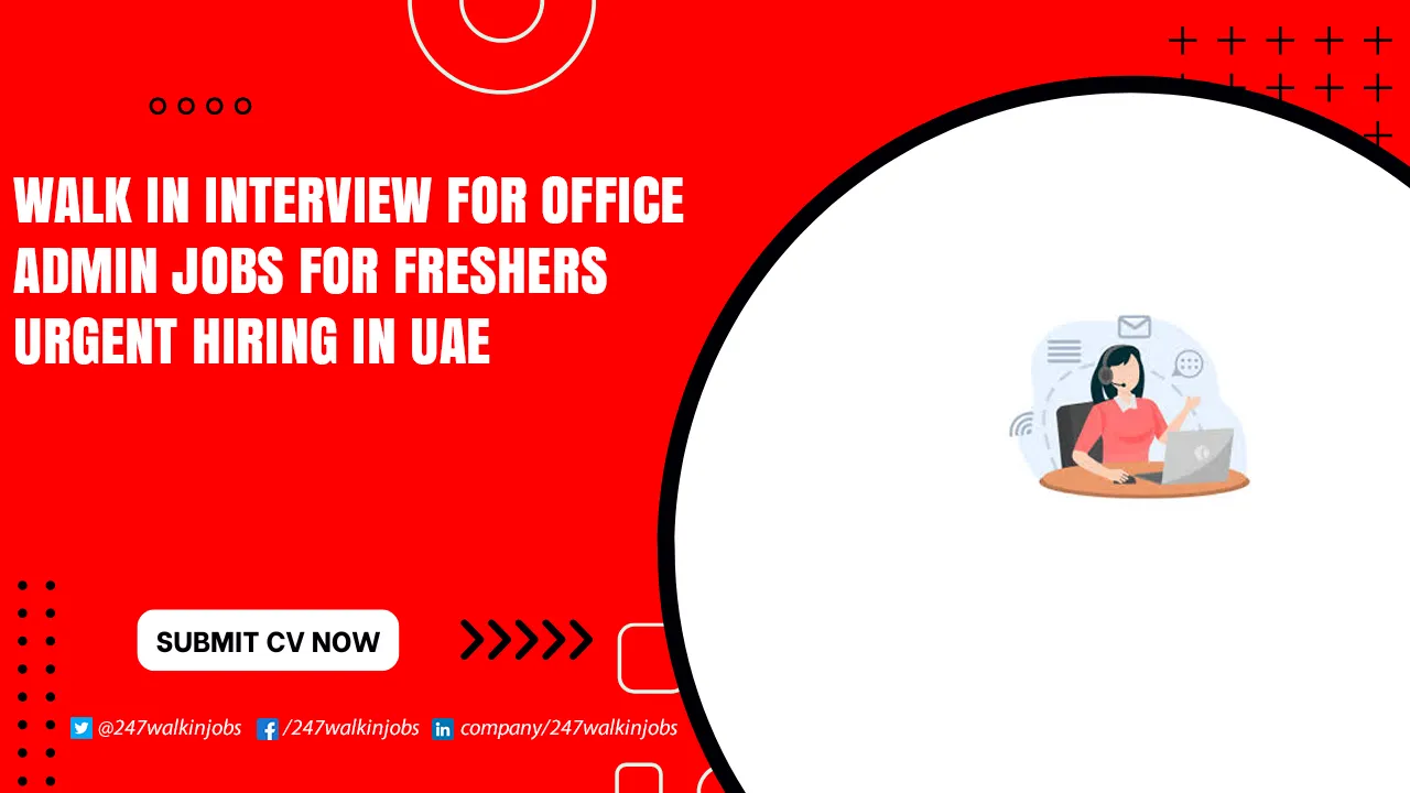 Walk in Interview for Office Admin Jobs