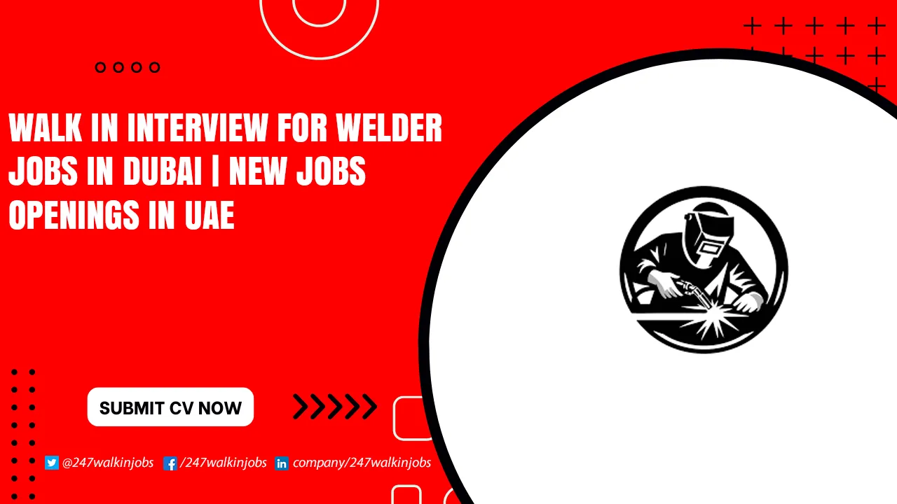 Walk in Interview for Welder Jobs