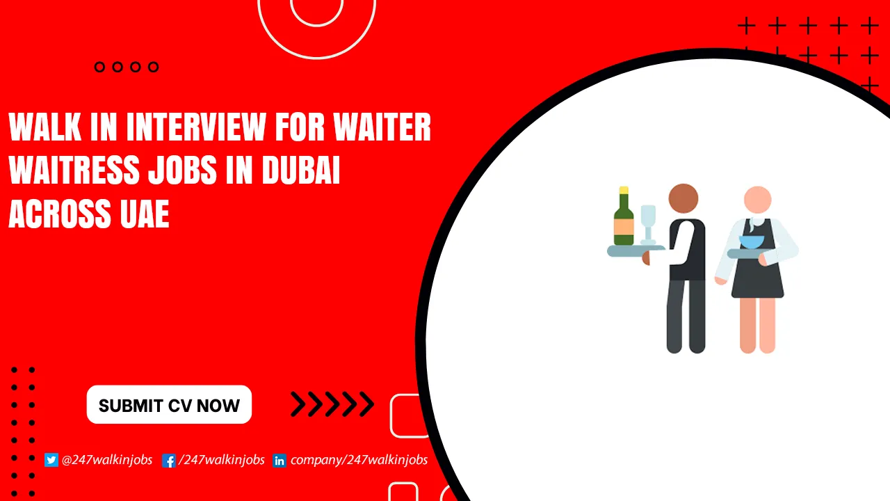 Walk in Interview for Waiter/Waitress Jobs Walk in Interview for Waiter/Waitress Jobs