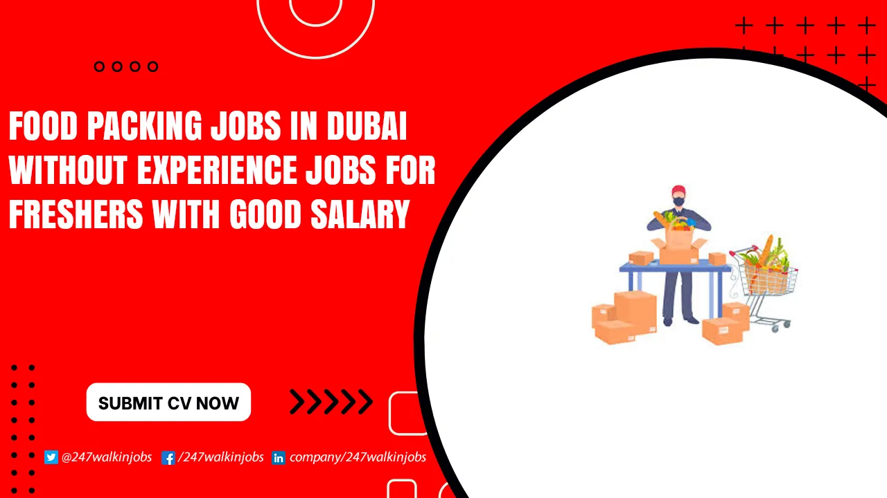 Food Packing Jobs in Dubai