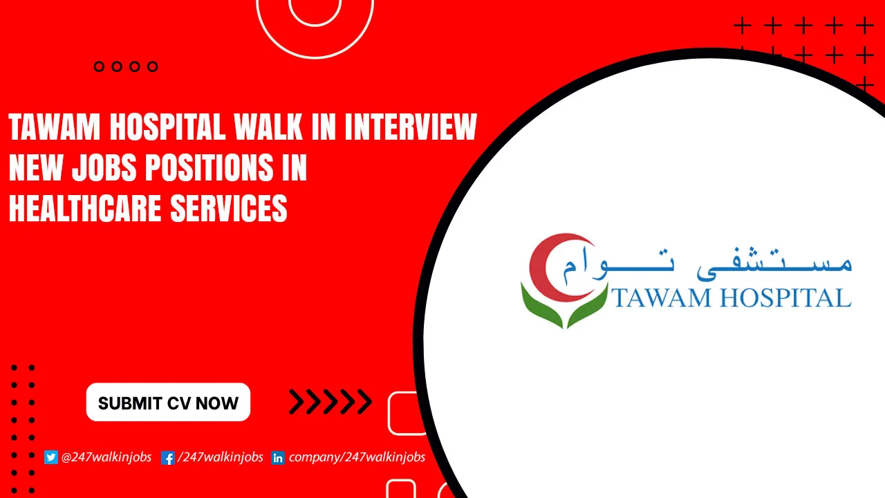 Tawam Hospital Walk in interview